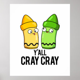 Yall Crayクレヨンおもしろいプ熱狂するン ポスター