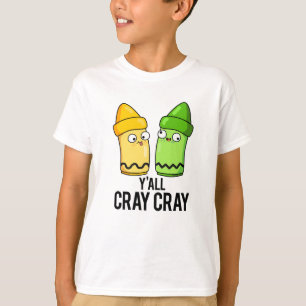 Yall Crayクレヨンおもしろいプ熱狂するン Tシャツ