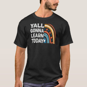 Yall Going 学 Today先生やる気を起こさせる Tシャツ