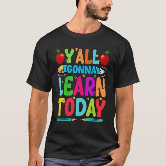 Yall Going 学 Today先生やる気を起こさせる Tシャツ (正面)