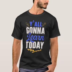 Y'All Going 学 Today先生新学期茶 Tシャツ