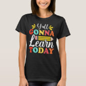 Y'all Gonna Learn Today Teacher Back To School Leo Tシャツ (正面)