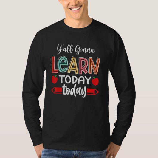 Y'all Gonna Learn Today Teacher Back To School Leo Tシャツ (正面)