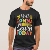 Y'all Gonna Learn Today Teacher Back To School Leo Tシャツ (正面)