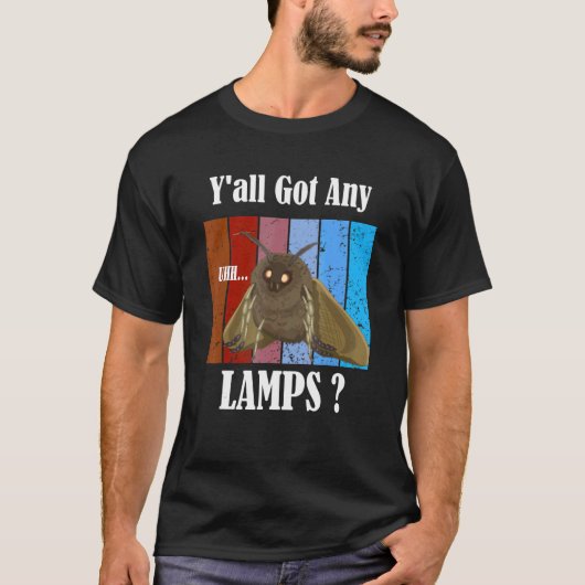 Y'all Got Any Lamps Funny Moth Insect meme Tシャツ (正面)