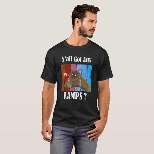 Y'all Got Any Lamps Funny Moth Insect meme Tシャツ (正面フル)