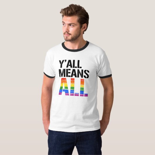 Y'all means all - - LGBTQ Rights - Tシャツ (正面フル)