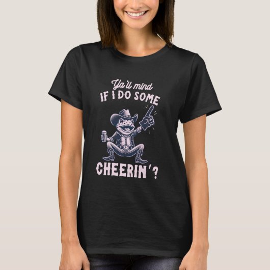 Ya'll Mind If I Do Some Cheerin' Funny Cowboy Frog Tシャツ (正面)