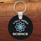 Y'all Needサイエンス キーホルダー (正面)