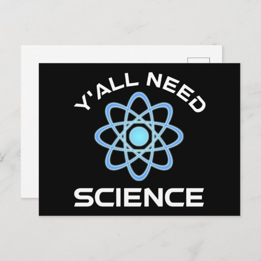 Y'all Needサイエンス ポストカード (正面/裏面)