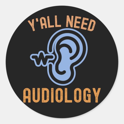 Y'all Need Audiology, Audiology引用文 ラウンドシール (正面)