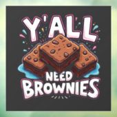 Y'all Need Browniesチョコレートケーキ甘いデザート ウィンドウサイン (シート3)