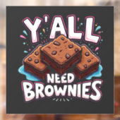 Y'all Need Browniesチョコレートケーキ甘いデザート ウィンドウサイン (シート2)