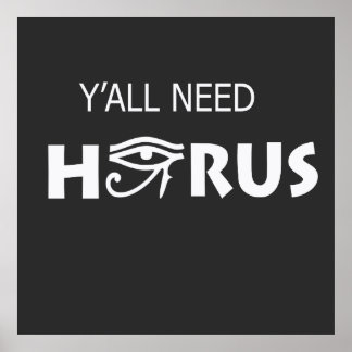 Y'All Need Horus ポスター