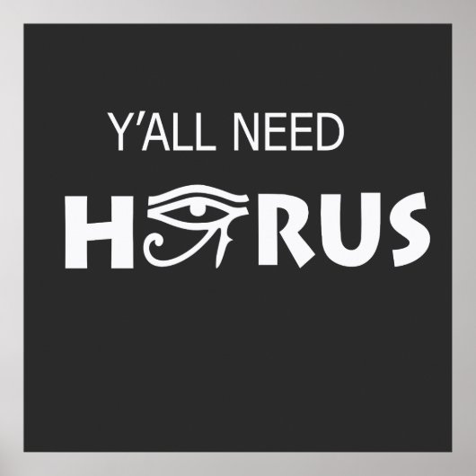 Y'All Need Horus ポスター (正面)