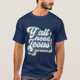 Yall Need Jesus Christianレトロ70s Christ Bible Tシャツ