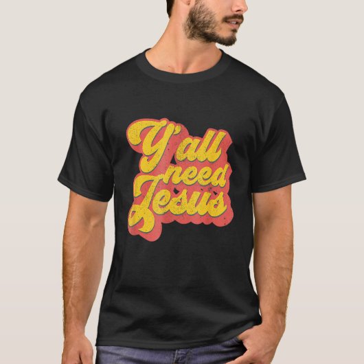 Yall Need Jesus Christianレトロ70s Christ Bible W Tシャツ (正面)