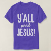 Yall Need Jesus Funny Religious Tシャツ (デザイン正面)