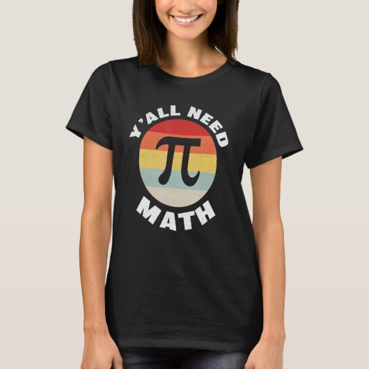Y'ALL Need Math Love Mathematics Math先生 Tシャツ (正面)