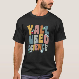 Y'all Need Scienceおたく物理数学ギークグラフィック Tシャツ