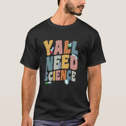Y'all Need Scienceおたく物理数学ギークグラフィック Tシャツ (正面)