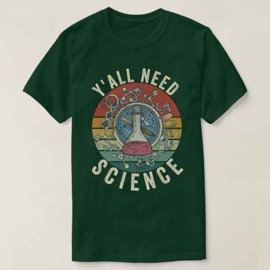 Y'all Need Scienceレトロサイエンス愛好家先生stu Tシャツ (デザイン正面)