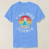 Yall Need Science先生化学生物学Physics Tシャツ (デザイン正面)