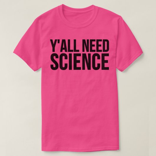 Y'all Need Science - おもしろい Premium2586 Tシャツ (デザイン正面)