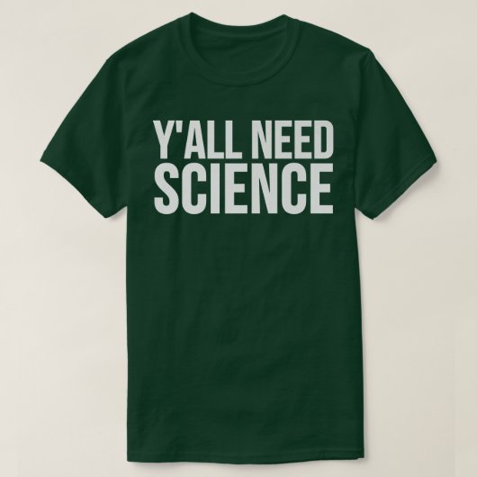 Y'all Need Science - おもしろい Premium Tシャツ (デザイン正面)