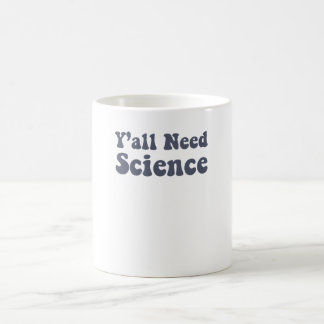 Y'all Need Science おもしろい Scientist Science先生 コーヒーマグカップ