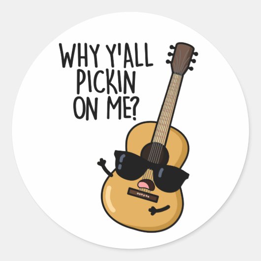 Y'All Pick On Me Guitar おもしろい Pun ラウンドシール (正面)