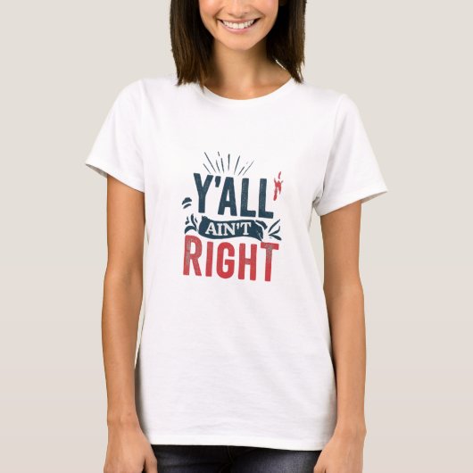 Y'all'Ain't Shirt Tシャツ (正面)