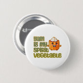 Yam Is My Spirit Vegetable Funny Playful Mood 缶バッジ (正面&裏面)