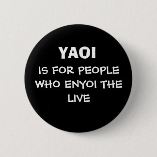 YAOI, IS FOR PEOPLE WHO ENYOI THE LIVE 缶バッジ