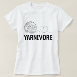 Yarnivore, Funny Knitting & Knitter Gift  Tシャツ