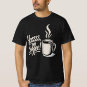 Yassss Coffee Vibes Tee Tシャツ (正面)