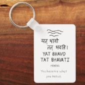 Yat bhavo tat bhavati - sanskrit quote キーホルダー (正面)