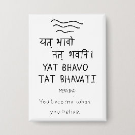 Yat bhavo tat bhavati - sanskrit quote 缶バッジ
