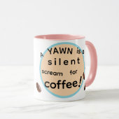 Yawn for coffee! Coffee Mug マグカップ (正面右)