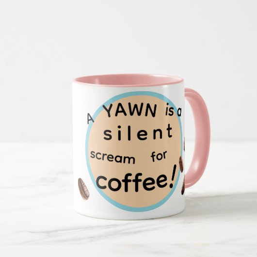 Yawn for coffee! Coffee Mug マグカップ (正面右)