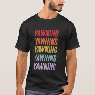 Yawning Tシャツ