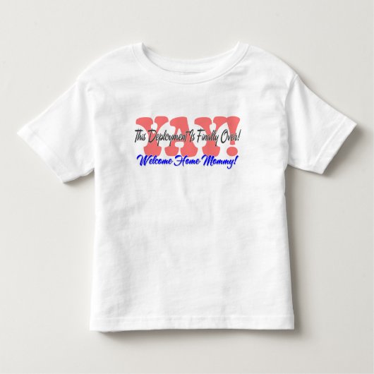 YAY! 歓迎された家のお母さん! トドラーTシャツ (正面)