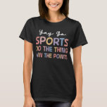 Yay Sports Funny Women Non Sports Fan Tシャツ<br><div class="desc">Yay Sports Funny Women Non Sports Fan</div>