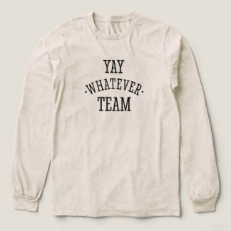 Yay Whatever Team トライブレンドＴシャツ