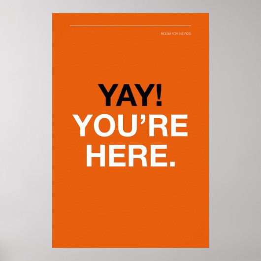 YAY! YOU’RE HERE – 玄関のウォールアート ポスター (正面)
