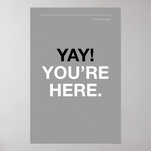 YAY! YOU’RE HERE – 玄関のウォールアート ポスター (正面)