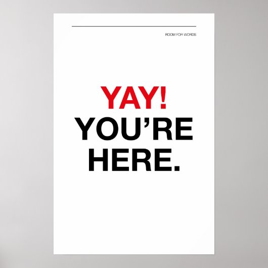 YAY! YOU’RE HERE – 玄関のウォールアート ポスター (正面)