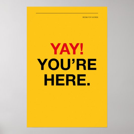 YAY! YOU’RE HERE – 玄関のウォールアート ポスター (正面)
