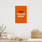 YAY! YOU’RE HERE – Entryway Wall Art ポスター (キッチン)
