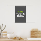 YAY! YOU’RE HERE – Entryway Wall Art ポスター (キッチン)